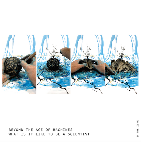 Series of photos of a ball of loam being painted on and then dissected into a hilly landscape with a tree.

Title: 
Beyond the Age of Machines
What It Is Like to Be A Scientist