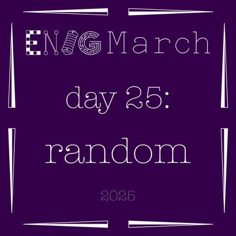EnigMarch day 25: random
