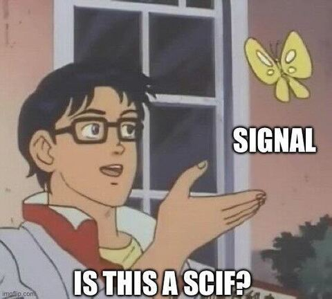 The "Butterfly Man" meme drawing of a pale-skinned dark-haired man with glasses, pointing to a butterfly with his hand. The butterfly is captioned "SIGNAL" and text at the bottom says "IS THIS A SCIF?"