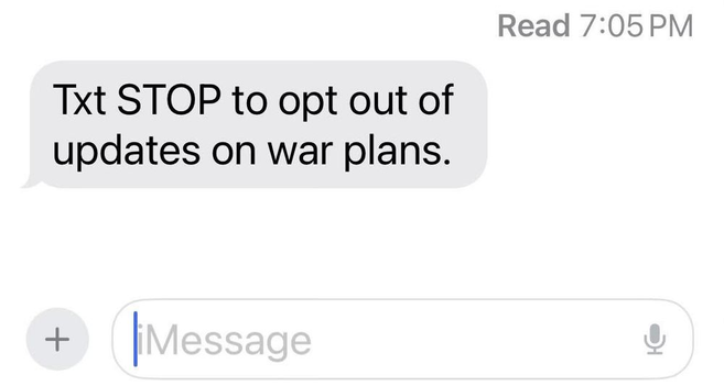 Text message app, message reads:
"Txt STOP to opt out of updates on war plans."