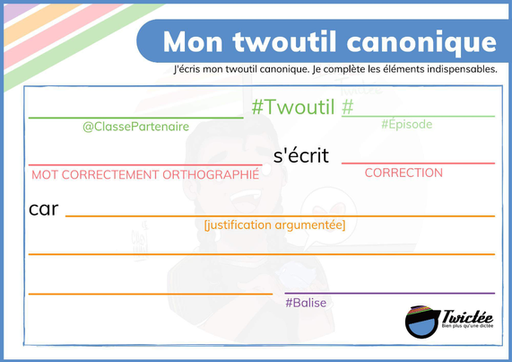 Fiche éditée par Twictée, sous forme de texte à compléter pour rédiger un twoutil canonique.