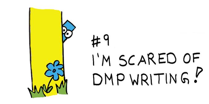 A stylized blue little man is peeking out from behind a yellow pillar looking scared. Next tot hat are the words: #9 "I'm scared of DMP Writing!"

Image by: https://www.linkedin.com/in/franziska-mau-9b32a12ba/