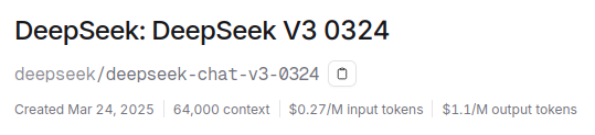 A screenshot of openrouter's description of the deepseek V3 0324 model's full name, when it was created, 64k context window, price for input is $0.27 and output is $1.1 per M tokens.