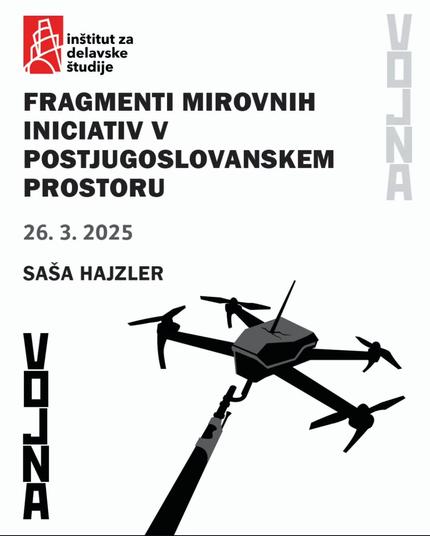 FRAGMENTI MIROVNIH INICIATIV V POSTJUGOSLOVANSKEM PROSTORU // cikel predavanj IDŠ