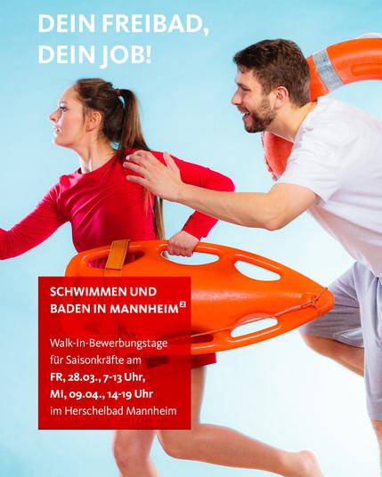Mitarbeitende für Freibäder. 

Text in Bild: Dein Freibad, dein Job! Schwimmen und Baden in Mannheim. Walk-In-Bewerbungstage für Saisonkräfte am Fr. 28.3., 7-13 Uhr und Mi. 9.4., 14-19 Uhr im Herschelbad Mannheim