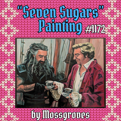 OFMD Craft Fair auction item 1172: 'Seven Sugars' Painting, donated by Mossgroves. It is an acrylic painting of Stede handing Ed a cup of tea in Season 1 Episode 7 of OFMD.