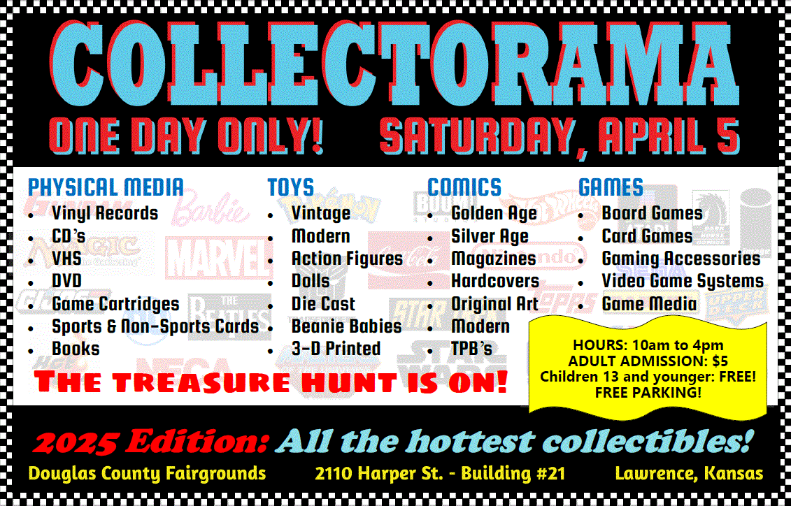 Promo for the Collectorama collectibles show in Lawrence, KS. Date: Sat April 5th.