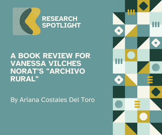 Teal flyer with white lettering that reads "A Book Review for Vanessa Vilches Norat's 'Archivo Rural' by Ariana Costales Del Toro"