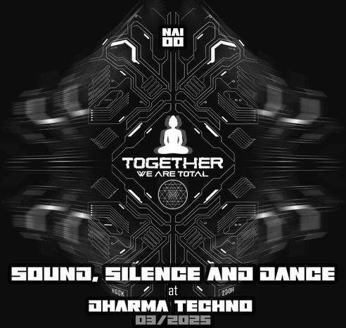 Logo en noir et blanc au centre un Boudha en posture de meditation sur un texte Together we are Total pour la retraite sound, silence and dance at Dharma techno mars 2025