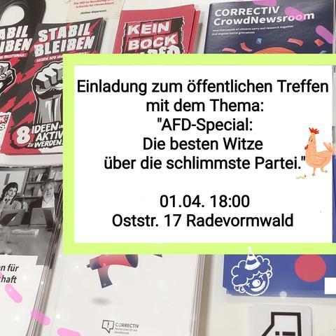 Einladung zum öffentlichen Treffen des eunden Tisch gegen Rechts. Thema AFD Special: die besten Witze über die schlimmste Partei. 01.04. 18:00 Uhr Oststraße 17 Radevormwald