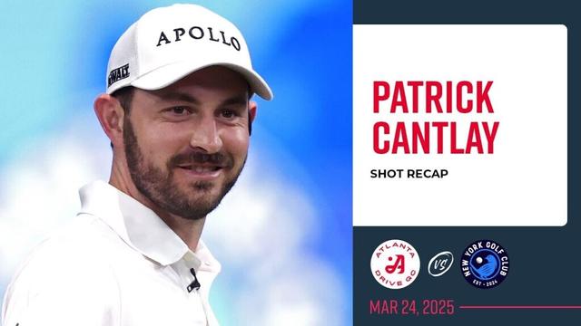 Patrick Cantlay | Shot Recap | Atlanta Drive GC