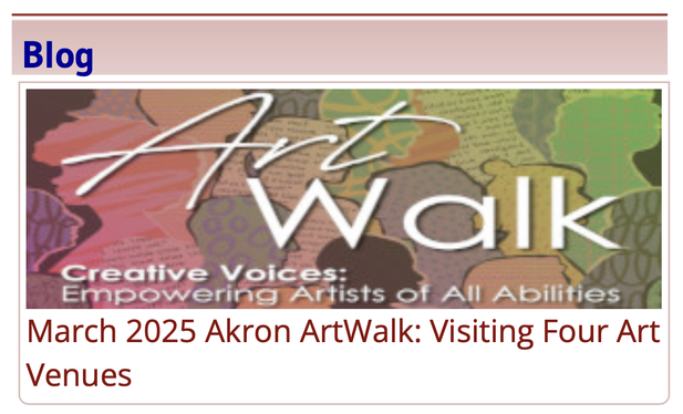 Logo: "Akron ArtWalk - Creating Voices: Empowering Artists of All Abilities" 

Blog title: "March 2025 Akron ArtWalk: Visiting Four Art Venues"