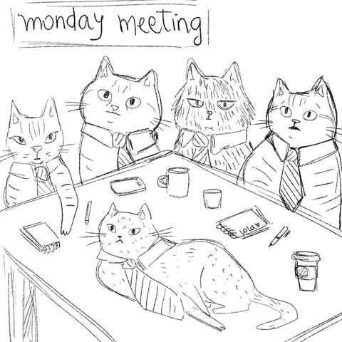 Doodle of a group of cats, dressed with ties, having a corporate meeting on Monday.