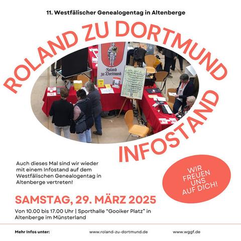 Samstag, 29.03.2025 von 10 bis 17 Uhr

Veranstaltung in Altenberge

11. Westfälischer Genealogentag

Infostand des Roland zu Dortmund