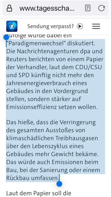 wurde dabel ein "Paradigmenwechsel" diskutiert. Die Nachrichtenagenturen dpa und Reuters berichten von einem Papier der Verhandler, laut dem CDU/CSU und SPD künftig nicht mehr den Jahresenergieverbrauch eines Gebäudes in den Vordergrund stellen, sondern stärker auf Emissionseffizienz setzen wollen. Das hieße, dass die Verringerung des gesamten Ausstoßes von klimaschädlichen Treibhausgasen über den Lebenszyklus eines Gebäudes mehr Gewicht bekäme. Das würde auch Emissionen beim Bau, bei der Sanierung oder einem Rückbau umfassen. Laut dem Papier soll die