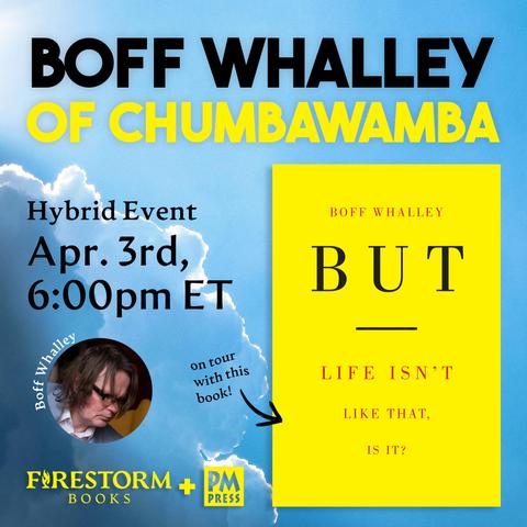 A promotional graphic for a hybrid event at Firestorm Books with Boff Whalley. The image features a headshot of the artist alongside the bright yellow cover of "BUT" over a photo of a blue sky. Text reads "Hybrid Event: Apr. 3, 6:00pm ET."