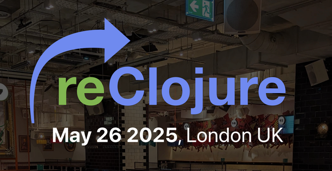 The reClojure conference logo, and below it: May 26 2025, London UK
