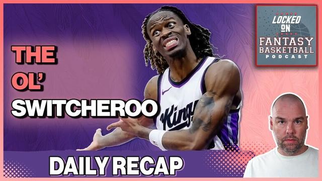 Why The Sacramento Kings' SWITCHEROO Matters for Fantasy Basketball