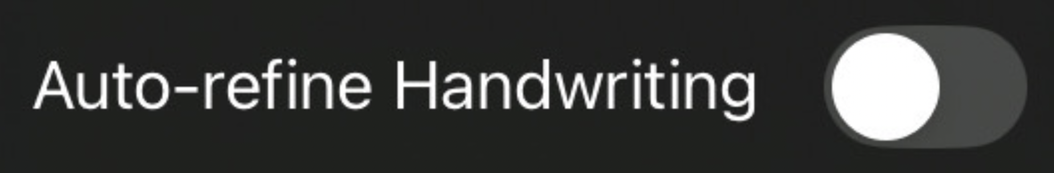 Auto-refine Handwriting switch in the iPad Notes prefs.