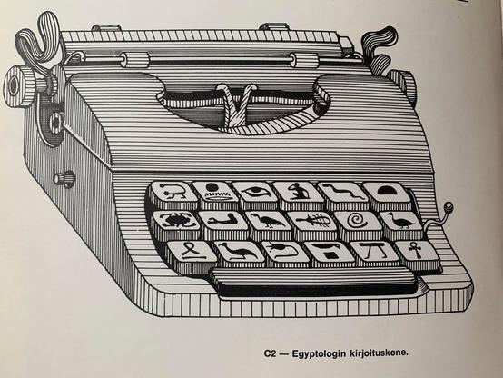 Jacques Carelman: A Catalogue of Unfindable Objects. An egyptologist's typewriter.