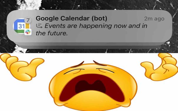 apple intelligence summary of a google calendar notification: "events are happening now and in the future"

followed by an emoticon of a person throwing their hands up in agony