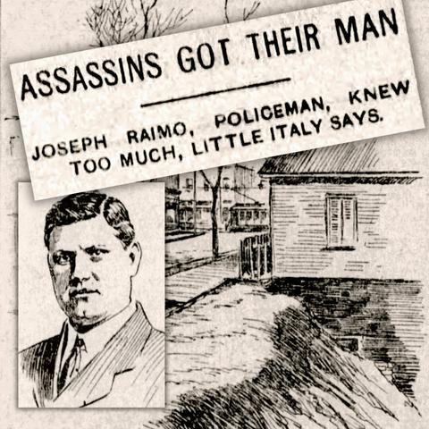 Headline from Kansas City Times reads: "Assassins got their man; Koseph Raimo, policeman, knew too much, Little Italy says." Sketch of Officer Joseph Raimo appears at lower left. In background is the scene of Raimo's 1911 murder in Kansas City, Missouri.