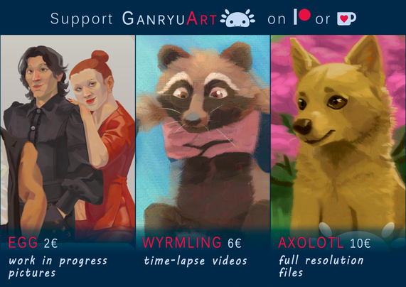 A picture summarizing an update on GanryuArt's Patreon/ Ko-fi. The text is reading: "Support GanryuArt [GanryuArt's logo] on [Patreon's logo] or [Ko-fi's logo]
Egg 2€ work in progress pictures
Wyrmling 6€ time-lapse videos
Axolotl 10 € full resolution files"
Three side-by-side pictures show previews of said posts.
1st picture: A detail view of a group portrait painting. It's focused on two characters. The red blazer wearing woman is gently leaning on the man's shoulder. He's wearing gothic black dress shirt.  
2nd picture: A digital painting of a raccoon dog cub being held up high in the air. It imitates a key scene from the Lion King movie.
3rd picture: A detail view of a digital painting of a blond mutt puppy sitting in front of a big pink flowering bush