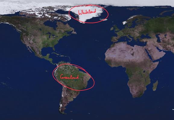 A satellite map of the world. Greenland (white in colour from snow and ice) is circled and labelled “Whiteland” in red handwriting, a large part of South America, green from the jungle of the Amazon, is circled and labelled Greenland.