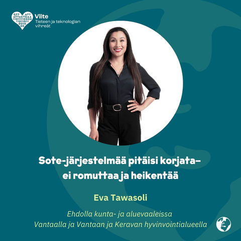 Sote-järjestelmää pitäisi korjata- ei romuttaa ja heikentää
Eva Tawasoli
Ehdolla kunta- ja aluevaaleissa Vantaalla ja Vantaan ja Keravan hyvinvointialueella