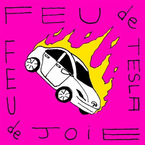 Dessin d'une voiture Tesla blanche en flammes, avec écrit "Feu de Tesla - Feu de joie". Le fond est rose flashy.