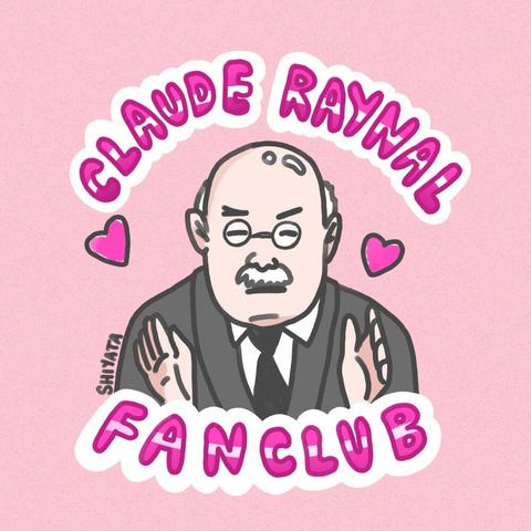 Dessin de Claude Raynal, avec écrit "Claude Raynal Fanclub" en rose. C'est un homme moustachu et chauve, avec des lunettes rondes. Il est en train de parler en levant légèrement les mains.
Il a un costard gris avec une cravate noire. Le fond du dessin est rose.