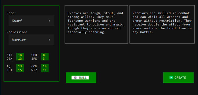 A Tunnels & Trolls character creation screen, with the race and profession chosen as Dwarf and Warrior, some information about the chosen race and class, some stats, and two buttons -- Roll and Create.