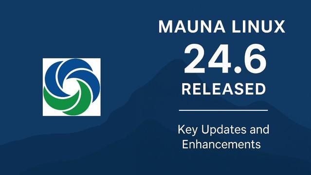 🐧 Mauna Linux 24.6 Released! 🎉

Now based on Debian 12.10, Mauna Linux 24.6 offers improved performance, security updates, and application enhancements, including OnlyOffice 8.3.2, Brave Browser, and more.​

🔗 Full story: https://www.opensourcefeed.org/mauna-246-release/

Boost & share with fellow Linux enthusiasts! 🚀 #MaunaLinux #Linux #OpenSource #Debian