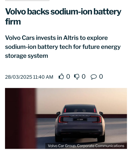 Volvo backs sodium-ion battery firm Volvo Cars invests in Altris to explore sodium-ion battery tech for future energy storage system 28/03/202511:40AM 30 B0 OO0 [ 3 '8 R Volvo Car Group, Corporate Communications