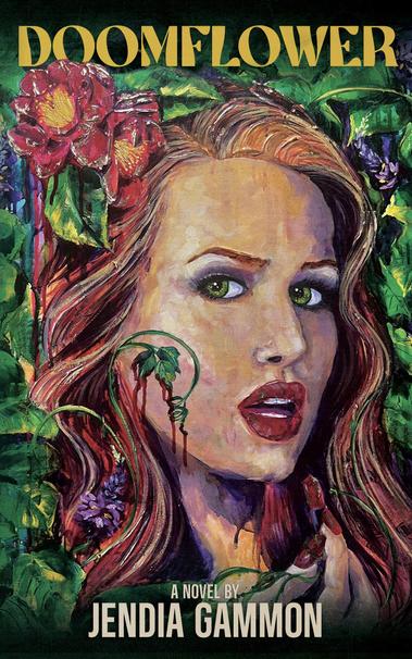 The front cover on the right features DOOMFLOWER in yellow text and A NOVEL BY Jendia Gammon in pale text. A young woman with long red hair (Camellia Dume) and green eyes holds a red lipstick in her hands while vines and flowers twin around her dripping blood. 
Cover art is an actual painting by Jennifer Nelson-Duregger with layout design by Sean Duregger.