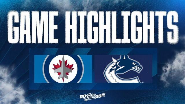 Winnipeg Jets vs. Vancouver Canucks - Game Highlights