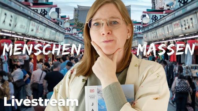 Menschenmassen in Japan vermeiden [Livestream]