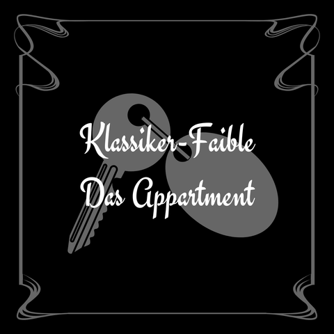 Teaser für den "Klassiker-Faible" Podcast
Das Appartment