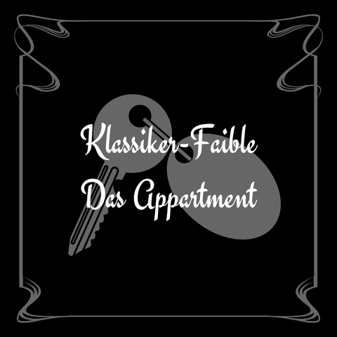 Teaser für den "Klassiker-Faible" Podcast

Das Appartment