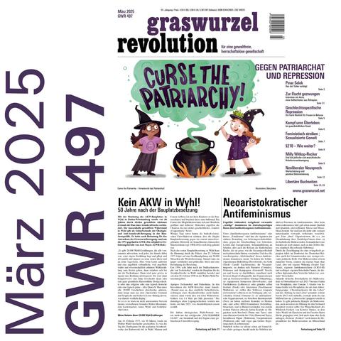 Titelseite der GWR mit Comic "Curse the patriarchy" Gegen Patriarchat und Repression,  Überschrift kein AKW in Whyl!, Neoaritokratischer Antifeminismus