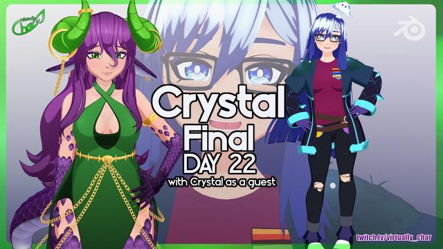Thumbnail for Char's stream. You see her model on the left and the model she's working on on the right. In the middle the text reads: Crystal Final Day 22 with Crystal as a guest