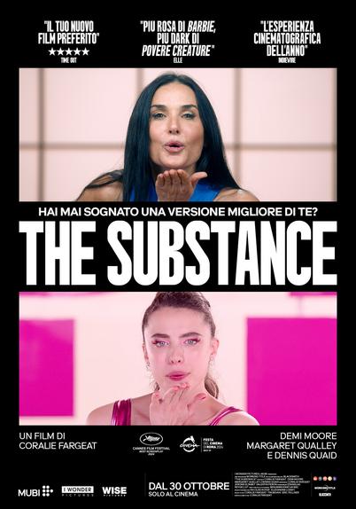 "The substance" di Coralie Fargeat, 141 minuti, 2024.

- Hai mai sognato una versione migliore di te? Tu. Semplicemente, migliore, in ogni senso. Davvero. Devi provare questo nuovo prodotto. Si chiama “la sostanza”. HA CAMBIATO LA MIA VITA. Genera un altro te. Un te nuovo, più giovane, più bello, più perfetto… - da themoviedb.org

L'immagine mostra la locandina di un film intitolato The Substance. Due volti sono visibili: uno nella parte superiore e l'altro nella parte inferiore. La persona in alto ha capelli lunghi e scuri, mentre quella in basso ha i capelli raccolti.

Al centro della locandina, campeggia la domanda: "Hai mai sognato una versione migliore di te?", accompagnata dal titolo The Substance. Sono presenti citazioni entusiastiche da diverse fonti come Time Out ed Elle, oltre a premi cinematografici di prestigio, tra cui il Best Screenplay Cannes Film Festival 2024.
Infine, nella parte inferiore ci sono dettagli come la data di uscita 30 Ottobre, i nomi degli attori principali (tra cui Demi Moore e Dennis Quaid) e i loghi di diverse società di produzione, tra cui MUBI e I Wonder Pictures.

Descrizione generata con AI.
