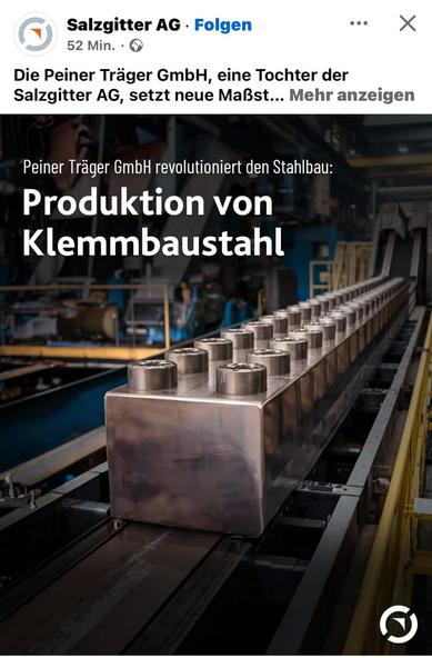 Screenshot Facebook-Post: Die Salzgitter AG verkündet "Peiner Träger GmbH revolutioniert den Stahlbau: Produktion von Klemmbaustahl". Auf dem Foto ist ein Stahlwerk zu sehen, in dem ein langer Stahlträger vom Band läuft, der zwei Reihen von Noppen an der Oberseite hat.