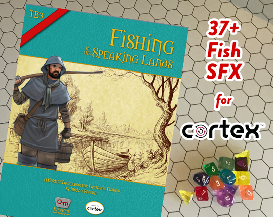 The cover of Fishing in the Speaking Lands, alongside a pile of dice.  The caption reads "37+ Fish SFX for Cortex"