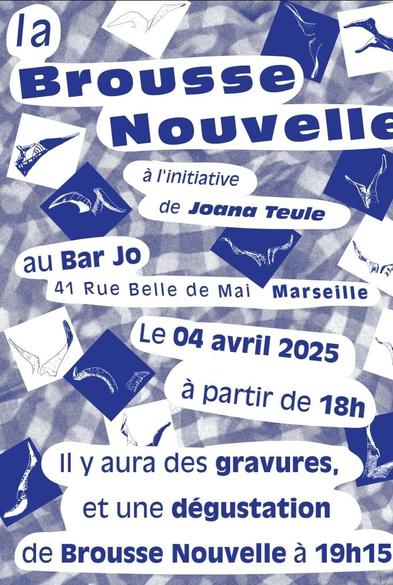 Affiche de l'événement avec marqué : la brousse nouvelle à l'initiative de Joana Teule au Bar Jo 41 rue Belle de Mai Marseille, le 04 avril 2025 à partir de 18h. Il y aura des gravures, et une dégustation de brousse nouvelle à 19h15