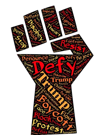 Closed fist graphic illustration containing many words of different sizes and colours including Denounce, Defy, Disavow, Trump, Boycott, Challenge, Withstand, Refuse, Stop, Obstruct, Defeat.