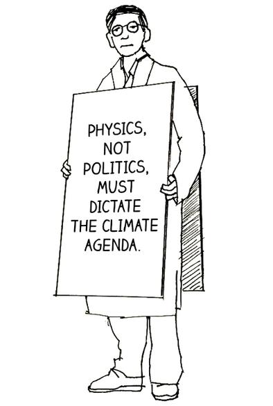 PHYSICS, NOT POLITICS, MUST DICTATE THE CLIMATE AGENDA.🖖