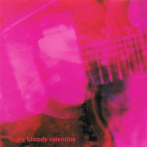 a diffuse pink photo of a guitar being played, the image is blurry.  at the bottom is the text "my bloody valentine". It is the cover of the LP "Loveless"