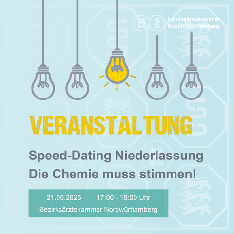 Symbolbild "Veranstaltung" mit dem Text: Speed-Dating Niederlassung - Die Chemie muss stimmen! 21.05.2025, 17-19 Uhr, Bezirksärztekammer Nordwürttemberg