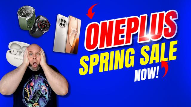 OnePlus Spring Sale 2025 is now here!